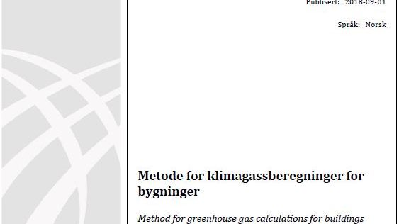 NS 3720: Ny standard for klimagassberegninger for bygninger.