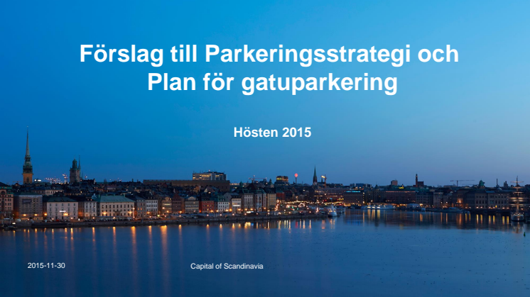 151130 PRESENTATION Förslag till parkeringsstrategi och plan för gatuparkering