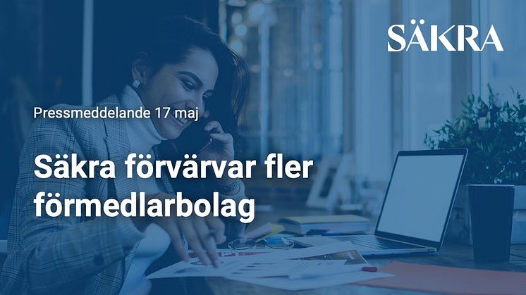 Säkra förvärvar fler förmedlarbolag