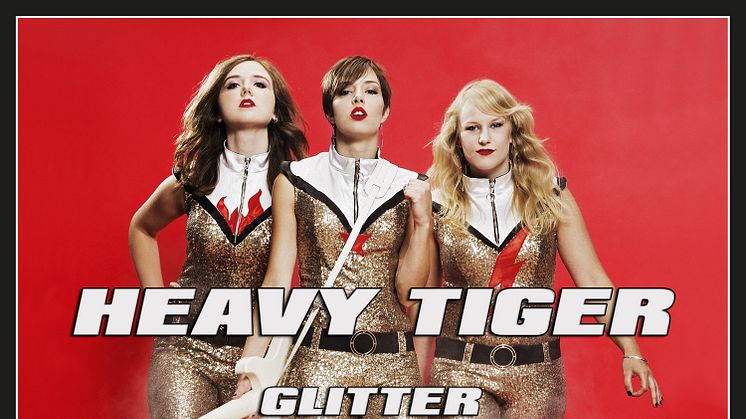 Heavy Tiger - Glitter - nytt explosivt och efterlängtat album!