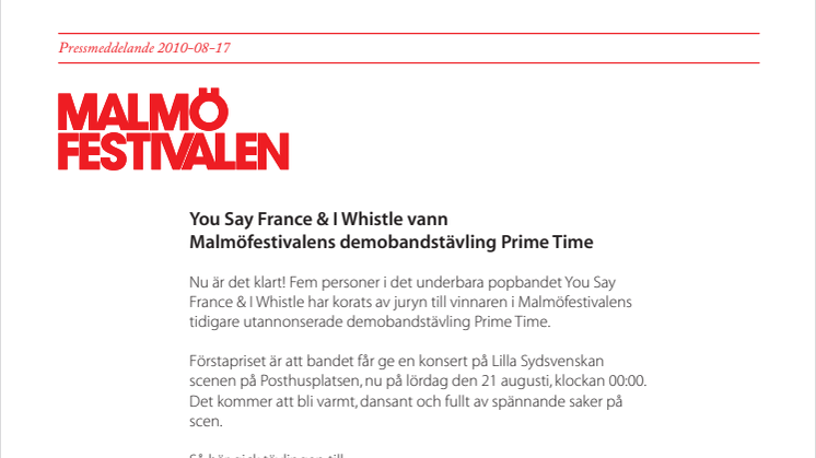 You Say France & I Whistle vann Malmöfestivalens demobandstävling Prime Time