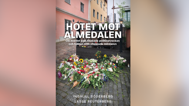 Hotet mot Almedalen - om våld och hot mot förtroendevalda. Inbjudan till debattkväll no. 128