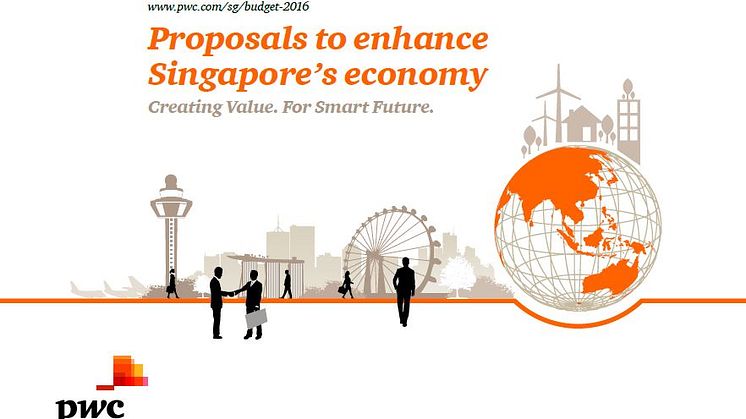 PwC Singapore puts forth Budget 2016 proposals to enhance Singapore's economy 