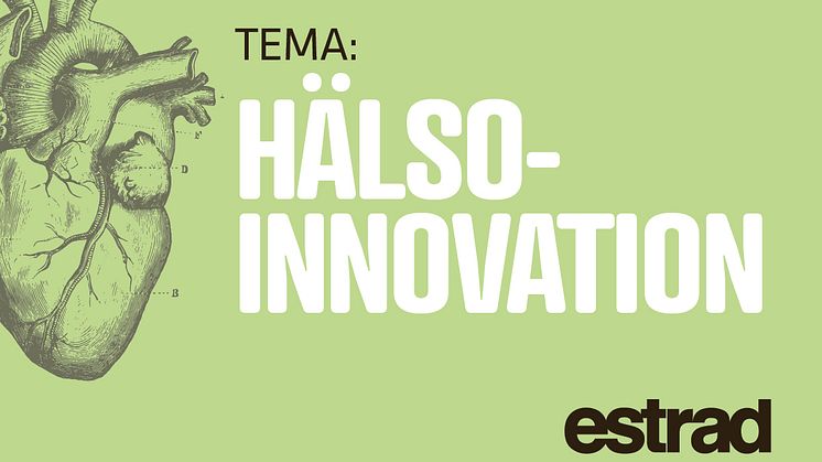 Tema: Hälsoinnovation. Nya utmaningar för vårdens entreprenörer