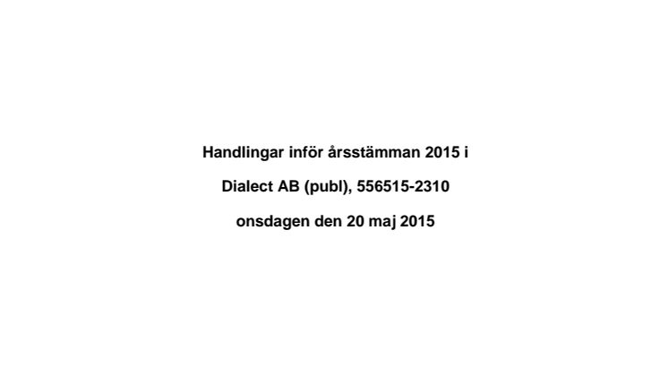 Styrelsens fullständiga förslag till beslut - Årsstämma 2015
