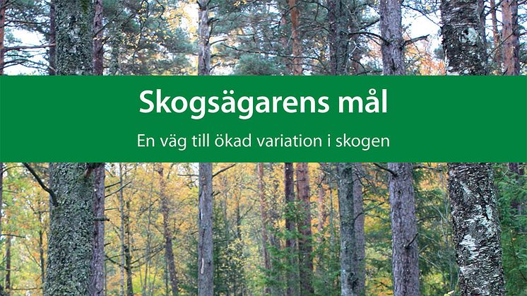 KSLAT 1-2017 Skogsägarens mål – en väg till ökad variation i skogen