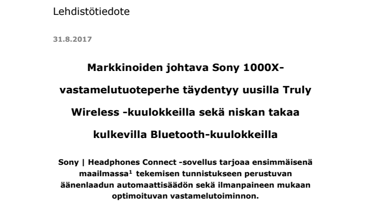 Markkinoiden johtava Sony 1000X-vastamelutuoteperhe täydentyy uusilla Truly Wireless -kuulokkeilla sekä niskan takaa kulkevilla Bluetooth-kuulokkeilla 