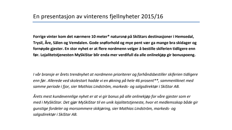 SkiStar AB: ​En presentasjon av vinterens fjellnyheter 2015/16
