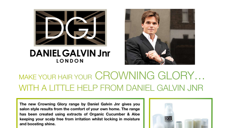 Make Your Hair Your CROWNING GLORY...With a little help from Daniel GalvinJnr