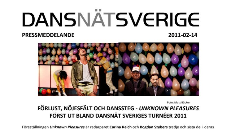 FÖRLUST, NÖJESFÄLT OCH DANSSTEG - UNKNOWN PLEASURES FÖRST UT BLAND DANSNÄT SVERIGES TURNÉER 2011