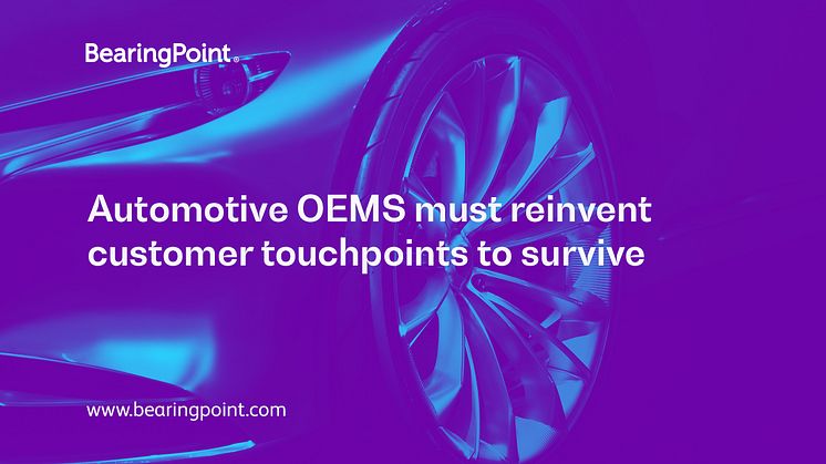Automotive OEMS must reinvent customer touchpoint to survive