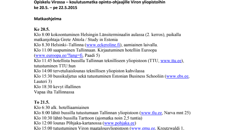 Opinto-ohjaajien tutustumismatka Viroon ke 20. – pe 22.5.2015