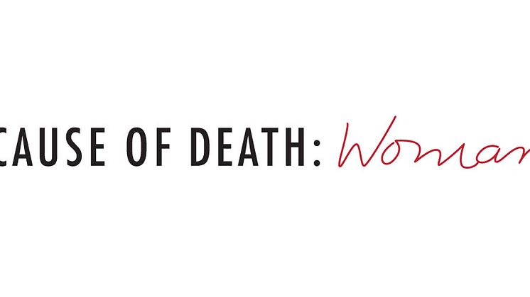 Pressinbjudan: Cause of Death: Woman – konferens och utställning för avskaffandet av våld mot kvinnor 