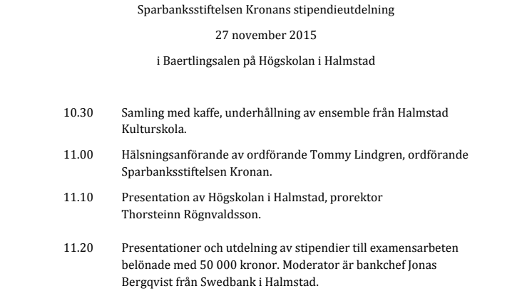 Dagsprogram för Sparbanksstiftelsen Kronans stipendieutdelning den 27 november 2015
