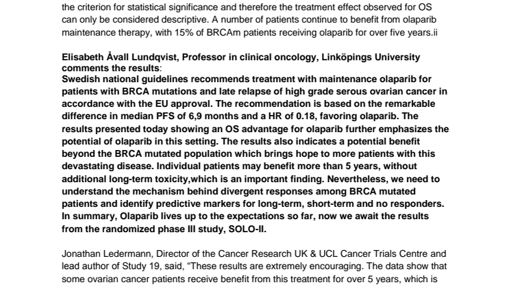 LYNPARZA (OLAPARIB): LATEST DATA SUGGEST POTENTIAL OVERALL SURVIVAL ADVANTAGE IN PATIENTS WITH PLATINUM SENSITIVE OVARIAN CANCER
