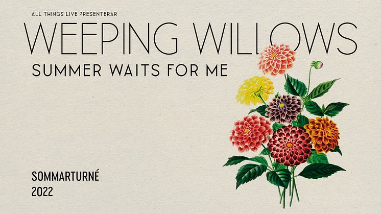 Weeping Willows åker ut på storslagen sommarturné – Summer Waits For Me