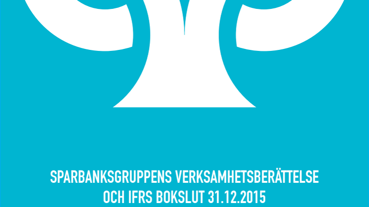 Sparbanksgruppen's Verksamhetsberättelse och IFRS Bokslut 31.12.2015
