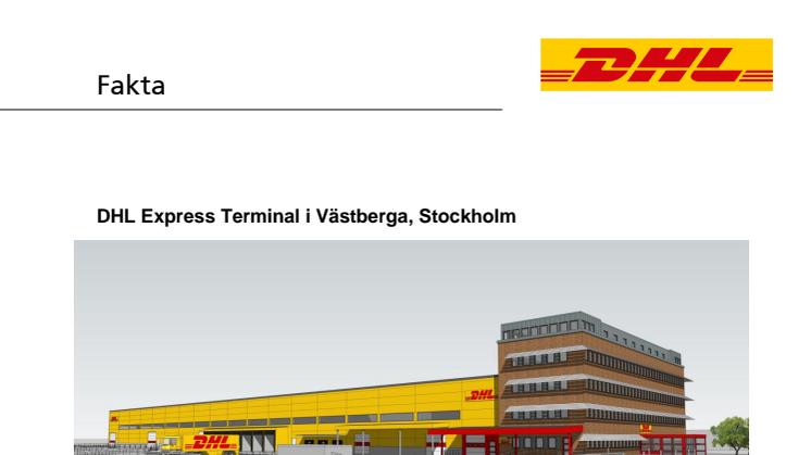 Första spadtaget för DHL:s nya terminal i Västberga - faktablad