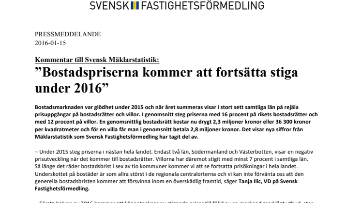 Kommentar till Svensk Mäklarstatistik: ”Bostadspriserna kommer att fortsätta stiga under 2016”
