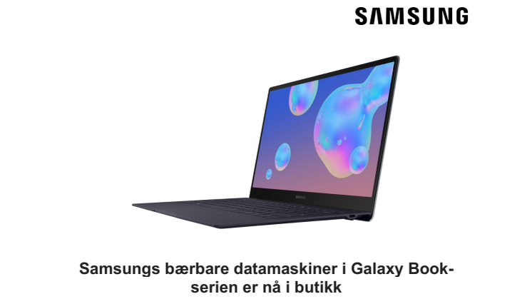 Samsungs bærbare datamaskiner i Galaxy Book-serien er nå i butikk