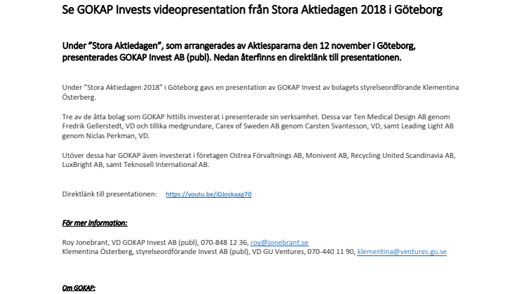Se GOKAP Invests videopresentation från Stora Aktiedagen 2018 i Göteborg