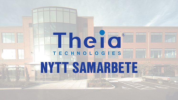 NYTT SAMARBETE MED LINSTILLVERKAREN THEIA TECHNOLOGIES