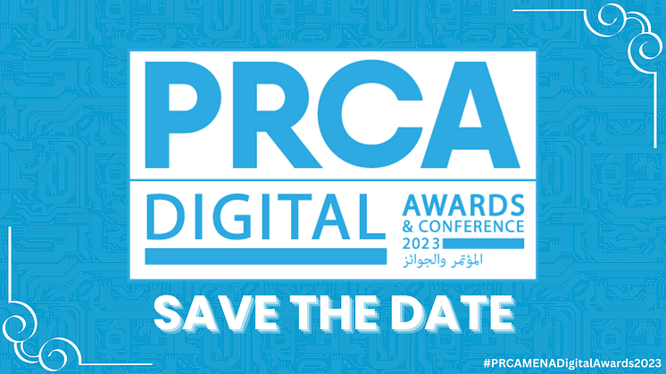 PRCA MENA announces Conference and Digital Awards 2023 celebrations to take place in Riyadh, Saudi Arabia