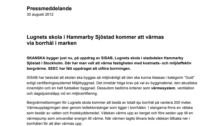 Lugnets skola i Hammarby Sjöstad kommer att värmas via borrhål i marken 