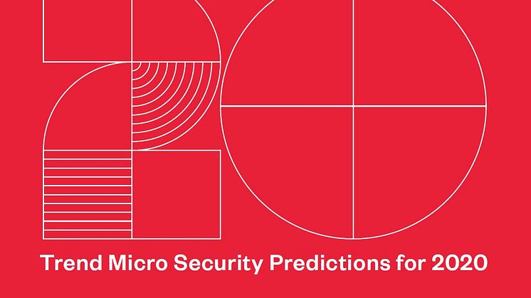 Trend Micro blickar mot 2020: Hotbilden mot molnmiljöer och industriproduktion eskalerar 