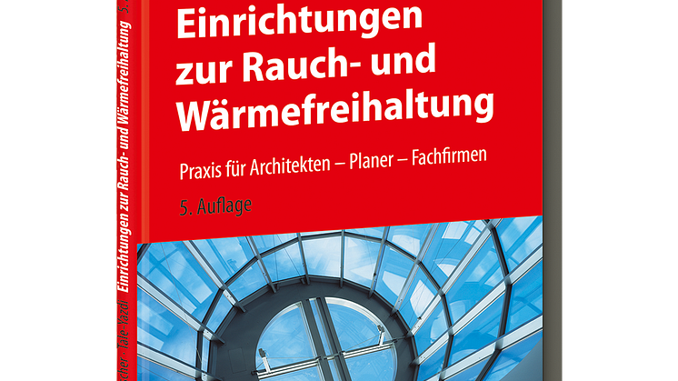 Einrichtungen zur Rauch- und Wärmefreihaltung