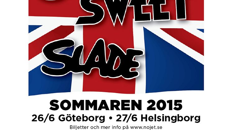 Legendariska Sweet, Slade och Smokie till Göteborg och Helsingborg sommaren 2015! 