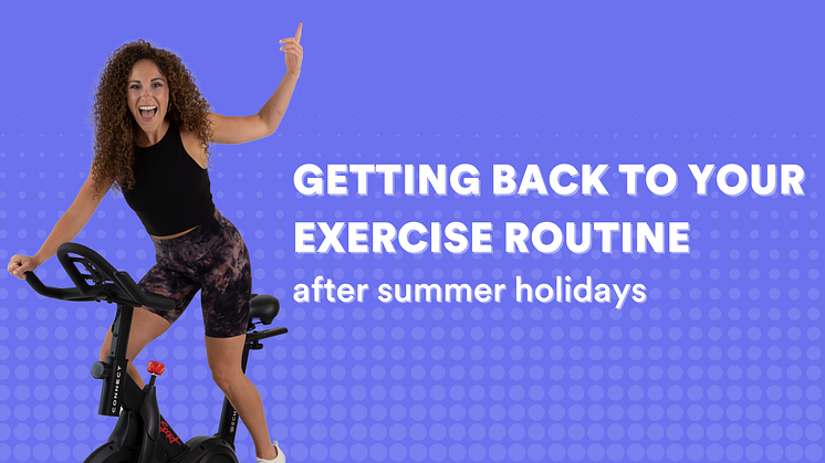 Getting back to your exercise routine after summer holidays