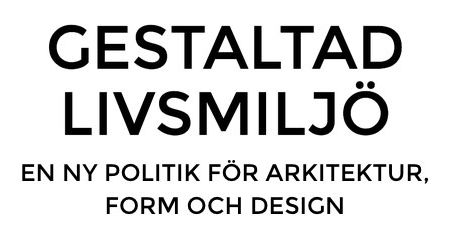 Gestaltad livsmiljö - Svensk Form  kommenterar utredningens förslag 