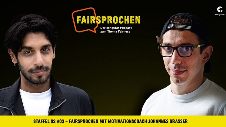 congstar FAIRsprochen: Podcast mit Motivationscoach Johannes Grasser 