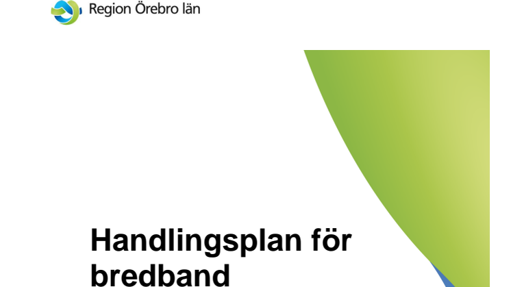 Handlingsplan för bredbandsutbyggnaden i Örebro län på remiss