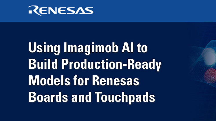 Imagimob Selected as Renesas' “Partner of the Month” to Boost tinyML
