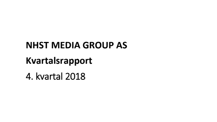 NHST Media Group - Kvartalsrapport 4. kvartal 2018