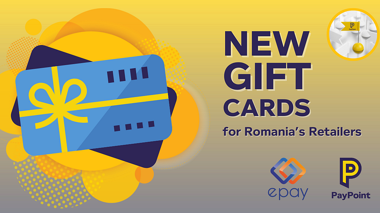 Noi carduri cadou pentru comercianții din România – Datorita noului parteneriat dintre PayPoint si divizia epay a Euronet Worldwide