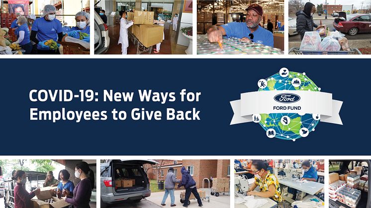 A COVID-19 Adományozási programon keresztül a Ford Motor Company Alapítvány lehetővé teszi a Ford alkalmazottainak, illetve másoknak is, hogy adományokkal támogassák a nonprofit szervezetek munkáját