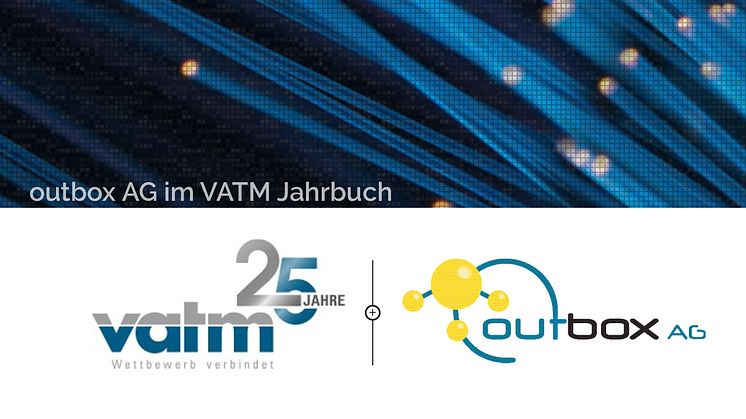 outbox AG gratuliert dem vatm zum Jubiläum