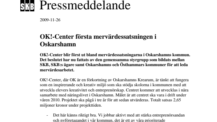 OK!-Center första mervärdessatsningen i Oskarshamn