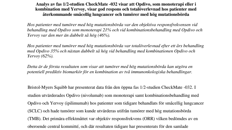 Analys av fas 1/2-studien CheckMate -032 visar att Opdivo, som monoterapi eller i kombination med Yervoy, visar god respons och totalöverlevnad hos patienter med återkommande småcellig lungcancer och tumörer med hög mutationsbörda 