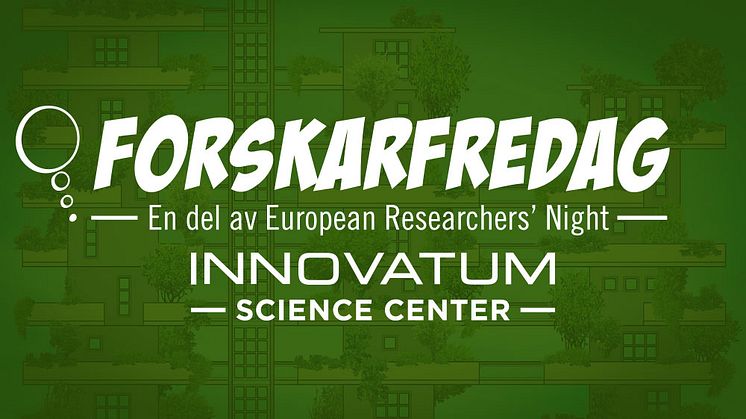 Forskning för framtiden – ForskarFredag i Trollhättan den 22-23 september 2021