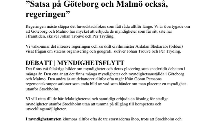 ”Satsa på Göteborg och Malmö också, regeringen” 