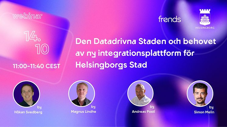 Webinar: Den Datadrivna Staden och behovet av ny integrationsplattform för Helsingborgs Stad