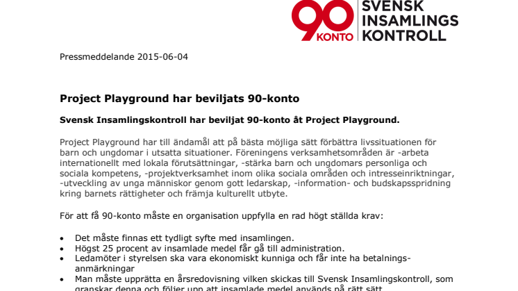Project Playground har beviljats 90-konto