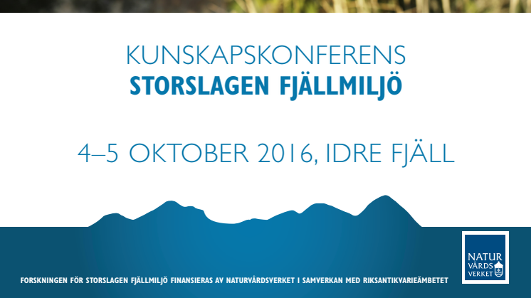 Kunskapskonferensen Storslagen fjällmiljö, 4-5 oktober på Idre fjäll
