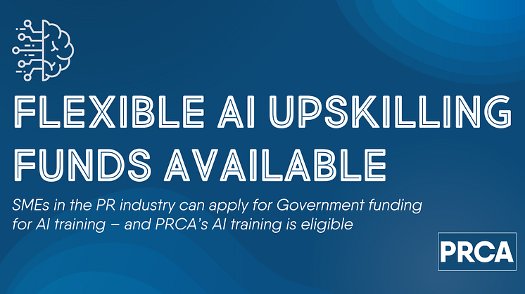 SMEs in the PR industry are able to apply for Government funding for AI training – and PRCA’s AI training is eligible 