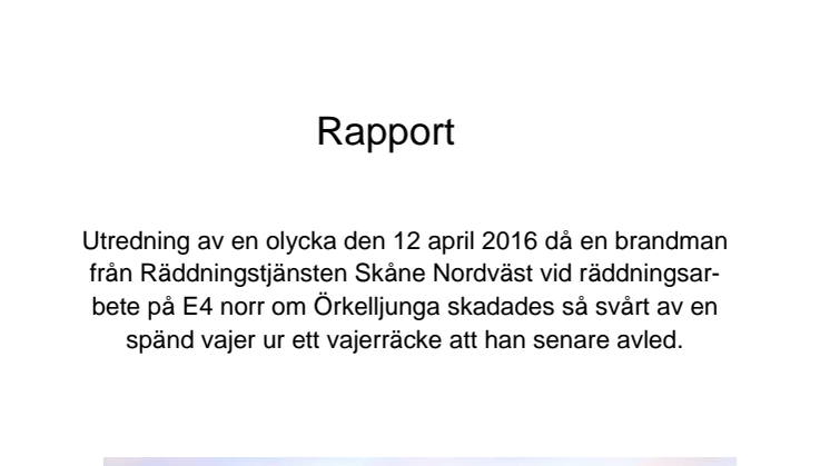 Rapport om arbetsplatsolyckan på E4:an norr om Örkelljunga den 12 april 2016