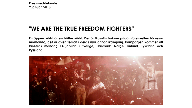 "WE ARE THE TRUE FREEDOM FIGHTERS"